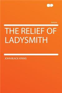 The Relief of Ladysmith