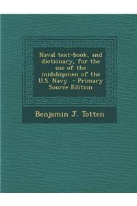 Naval Text-Book, and Dictionary, for the Use of the Midshipmen of the U.S. Navy
