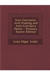 Iron Corrosion: Anti-Fouling and Anti-Corrosive Paints