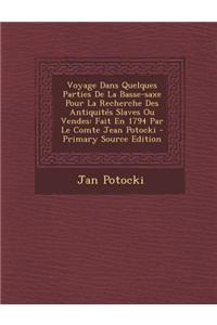Voyage Dans Quelques Parties de La Basse-Saxe Pour La Recherche Des Antiquites Slaves Ou Vendes