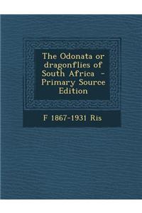 The Odonata or Dragonflies of South Africa - Primary Source Edition