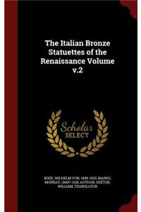 The Italian Bronze Statuettes of the Renaissance Volume V.2