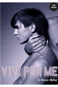Vivi per me