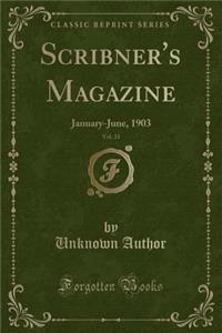 Scribner's Magazine, Vol. 33