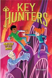 Battle of the Bots (Key Hunters #7), Volume 7