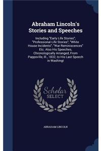 Abraham Lincoln's Stories and Speeches