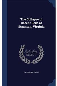 The Collapse of Recent Beds at Staunton, Virginia