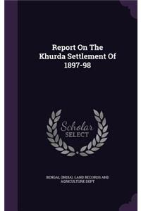 Report On The Khurda Settlement Of 1897-98
