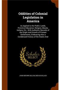 Oddities of Colonial Legislation in America