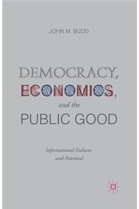 Democracy, Economics, and the Public Good