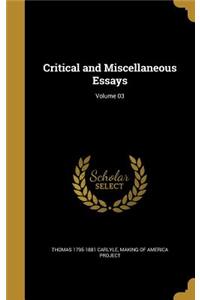 Critical and Miscellaneous Essays; Volume 03