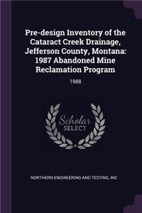 Pre-Design Inventory of the Cataract Creek Drainage, Jefferson County, Montana