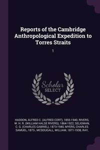 Reports of the Cambridge Anthropological Expedition to Torres Straits