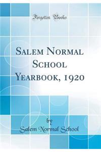 Salem Normal School Yearbook, 1920 (Classic Reprint)