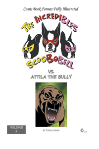 Incredible Scoobobell vs. Attila the Bully