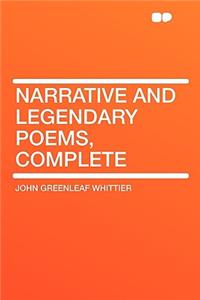 Narrative and Legendary Poems, Complete
