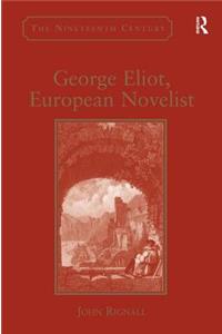 George Eliot, European Novelist