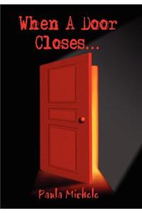 When A Door Closes...