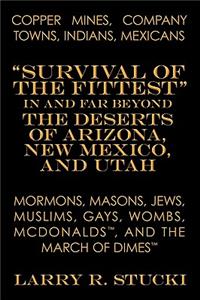Copper Mines, Company Towns, Indians, Mexicans, Mormons, Masons, Jews, Muslims, Gays, Wombs, McDonalds, and the March of Dimes