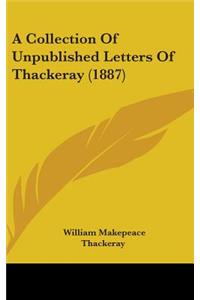 A Collection of Unpublished Letters of Thackeray (1887)