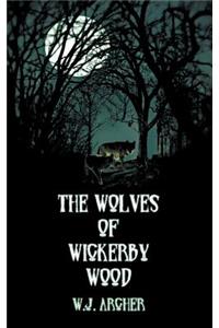 The Wolves of Wickerby Wood