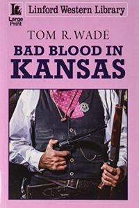 Bad Blood in Kansas