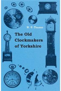 The Old Clockmakers of Yorkshire