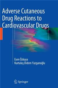 Adverse Cutaneous Drug Reactions to Cardiovascular Drugs