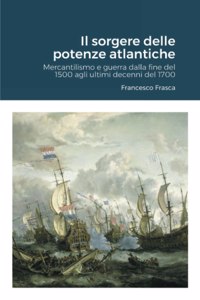 Il sorgere delle potenze atlantiche