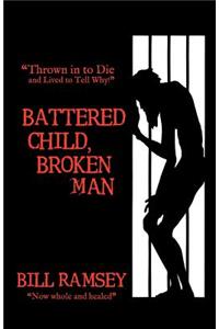 Battered Child, Broken Man