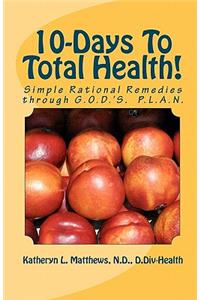 10-Days To Total Health!