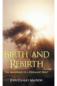 Birth and Rebirth