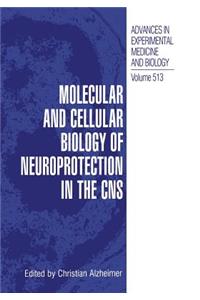 Molecular and Cellular Biology of Neuroprotection in the CNS