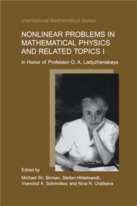 Nonlinear Problems in Mathematical Physics and Related Topics I