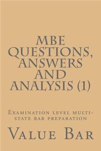 MBE Questions, Answers and Analysis (1): Examination Level Multi-State Bar Preparation
