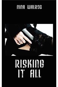 Risking It All