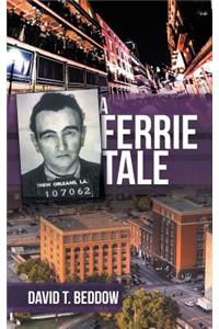 A Ferrie Tale