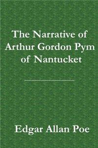 The Narrative of Arthur Gordon Pym of Nantucket