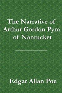 The Narrative of Arthur Gordon Pym of Nantucket