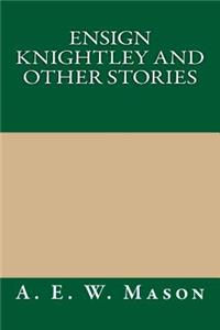 Ensign Knightley and Other Stories