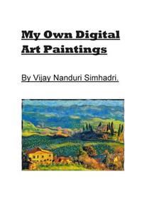 My Own Digital Art Paintings.