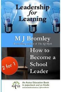 How to Become a School Leader & Leadership for Learning: Limited Compendium Edition