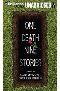 One Death, Nine Stories