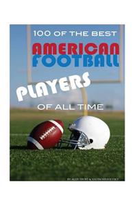 100 of the Best American Football Players of All Time
