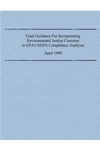 Final Guidance For Incorporating Environmental Justice Concerns in EPA's NEPA Compliance Analyses