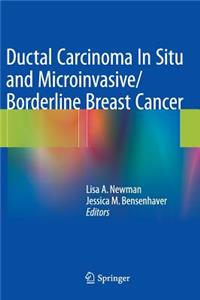 Ductal Carcinoma in Situ and Microinvasive/Borderline Breast Cancer