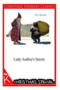 Lady Audley's Secret [Christmas Summary Classics]