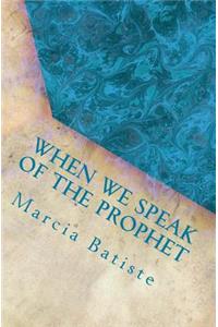 When We Speak of the Prophet