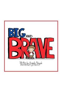 Big and Brave