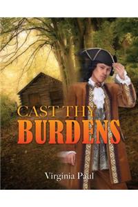 Cast Thy Burdens